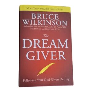 The Dream Giver Book by Bruce Wilkinson